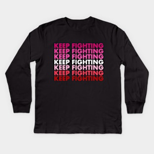 Keep Fighting - Lesbian Pride Kids Long Sleeve T-Shirt